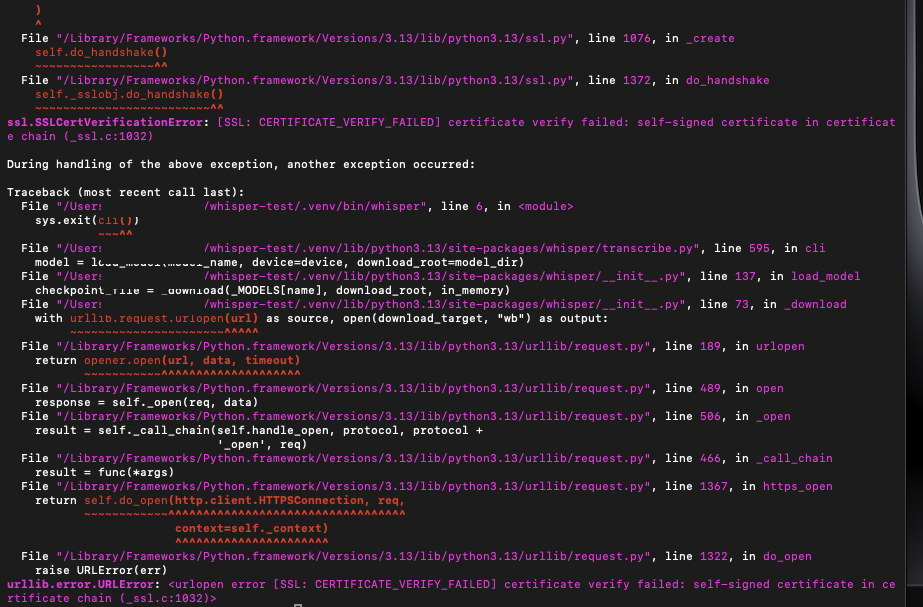 ターミナルに表示されたSSLエラー。ssl.SSLCertVerificationError: [SSL: CERTIFICATE_VERIFY_FAILED] certificate verify failed: self-signed certificate in certificate chain と赤く表示され、その下に urllib.error.URLError も出ている。パスのユーザー名部分は黒く塗って伏せてある